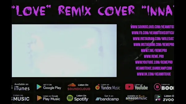 HEAMOTOXIC - LOVE cover remix INNA [ART EDITION] 16 - PAS EN VENTE Films chauds