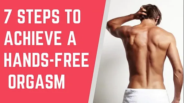 7 étapes pour atteindre un orgasme mains libres || Orgasme mains libres Films chauds