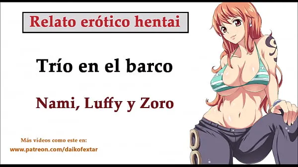 Hete Hentai story (SPANISH). Nami, Luffy, and Zoro have a threesome on the ship warme films