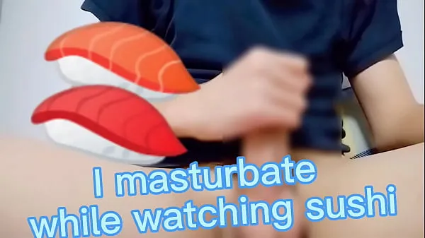 Hot I masturbate while watching sushi warm Movies