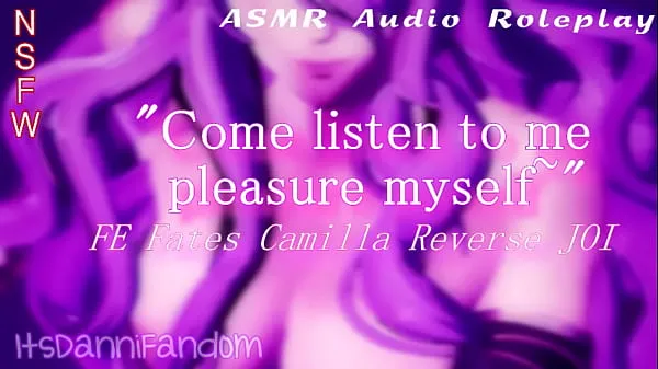 뜨거운 R18 FE Fates ASMR Audio RP】You Listen To Camilla Pleasure Herself | Reverse JOI【F4A】【ItsDanniFandom 따뜻한 영화