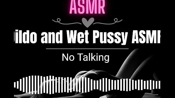 Καυτές ASMR ︎] Dildo and Wet Pussy ASMR ζεστές ταινίες