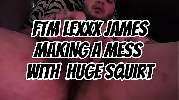 Hotte FTM LEXXX JAMES MAKES HUGE MESS FROM SQUIRTING varme film