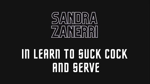Hot learn to suck cock and serve with Sandra Zanerri warm Movies