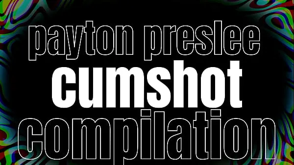 Hot Payton Preslee Cumshot Compilation warm Movies
